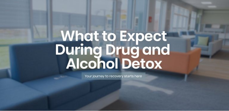 What to Expect During Drug and Alcohol Detox